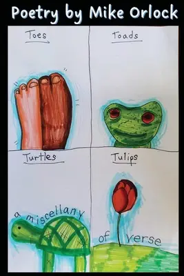 Prsty, ropuchy, tulipány a korytnačky - Toes, Toads, Tulips & Turtles