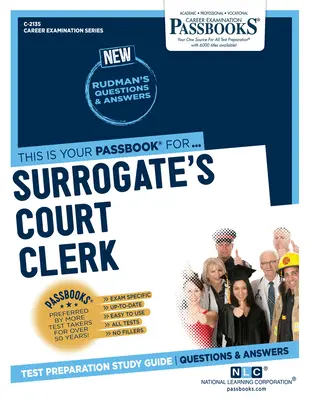 Úradník náhradného súdu (C-2135): Študijná príručka k preukazom - Surrogate's Court Clerk (C-2135): Passbooks Study Guide
