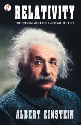 Relativita: Špeciálna a všeobecná teória - Relativity: The Special and General Theory