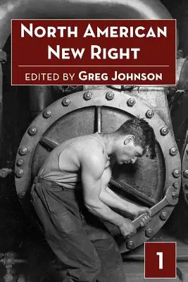 Severoamerická nová pravica, zv. 1 - North American New Right, Vol. 1