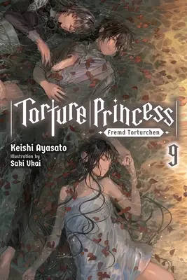 Mučiaca princezná: Fremd Torturchen, zv. 9 (Light Novel) - Torture Princess: Fremd Torturchen, Vol. 9 (Light Novel)
