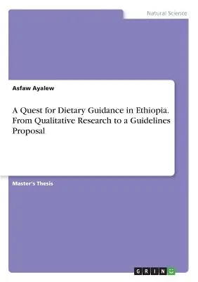 Hľadanie výživových usmernení v Etiópii. Od kvalitatívneho výskumu k návrhu usmernení - A Quest for Dietary Guidance in Ethiopia. From Qualitative Research to a Guidelines Proposal
