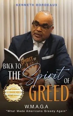 Späť na The Spirit of Greed: What Made Americans Greedy Again (W.M.A.G.A) - Back to The Spirit of Greed: What Made Americans Greedy Again (W.M.A.G.A)