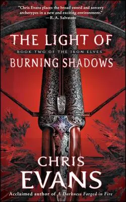 Svetlo horiacich tieňov: Druhá kniha Železných elfov - The Light of Burning Shadows: Book Two of the Iron Elves