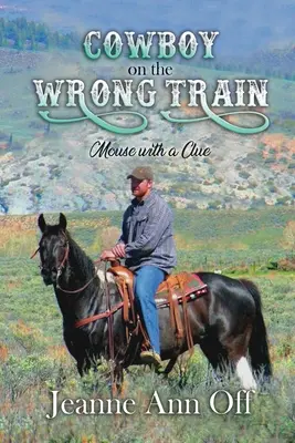 Kovboj v nesprávnom vlaku: Myš s nápovedou - Cowboy on the Wrong Train: Mouse with a Clue