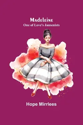 Madeleine: Jeden z jansenistov lásky - Madeleine: One of Love's Jansenists