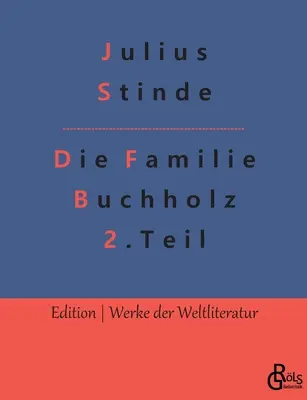 Rodina Buchholzovcov - 2. časť: Zo života hlavného mesta - Die Familie Buchholz - Teil 2: Aus dem Leben der Hauptstadt