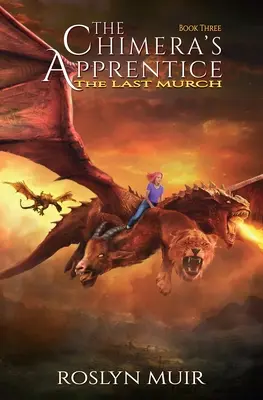 Chimérin učeň Kniha tretia: Posledný Murch - The Chimera's Apprentice Book Three: The Last Murch