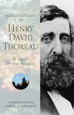 Meditácie Henryho Davida Thoreaua: Svetlo v lese - Meditations of Henry David Thoreau: A Light in the Woods