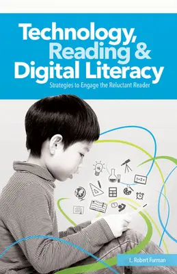 Technológie, čítanie a digitálna gramotnosť: Stratégie na zapojenie váhavých čitateľov - Technology, Reading & Digital Literacy: Strategies to Engage the Reluctant Reader