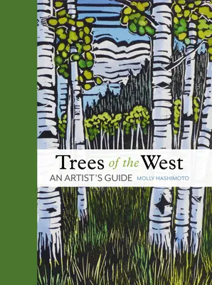 Stromy západu: Stromy: Príručka umelca - Trees of the West: An Artist's Guide