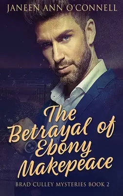 Zrada Ebony Makepeaceovej - The Betrayal of Ebony Makepeace