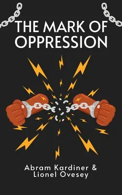 Znak útlaku: Výskum osobnosti amerického černocha Hardcover - Mark of Oppression: Explorations in the Personality of the American Negro Hardcover
