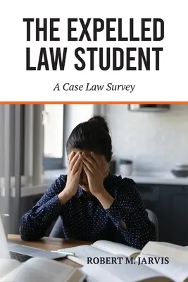 Vylúčený študent práva - prehľad judikatúry - The Expelled Law Student - A Case Law Survey