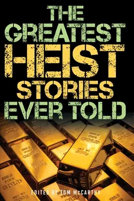 Najväčšie príbehy o lúpežiach, aké kedy boli vyrozprávané - The Greatest Heist Stories Ever Told