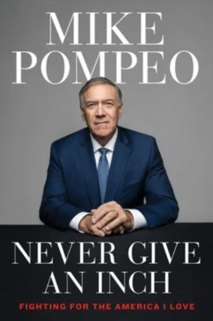 Nikdy neustúp ani o centimeter: Boj za Ameriku, ktorú milujem - Never Give an Inch: Fighting for the America I Love