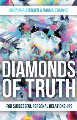 Diamanty pravdy: Pre úspešné osobné vzťahy - Diamonds of Truth: For Successful Personal Relationships