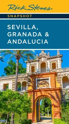 Rick Steves Snapshot Sevilla, Granada a Andalúzia - Rick Steves Snapshot Sevilla, Granada & Andalucia
