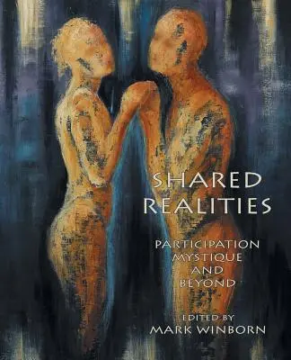 Spoločné skutočnosti: [The Fisher King Review Volume 3] - Shared Realities: Participation Mystique and Beyond [The Fisher King Review Volume 3]
