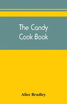 Kniha o varení cukroviniek - The candy cook book