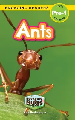 Mravce: (Engaging Readers, Level Pre-1) - Ants: Backyard Bugs and Creepy-Crawlies (Engaging Readers, Level Pre-1)
