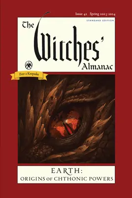 Almanach čarodejníc 2023 - 2024 Štandardné vydanie Číslo 42: Zem: Pôvod chtonických síl - The Witches' Almanac 2023-2024 Standard Edition Issue 42: Earth: Origins of Chthonic Powers