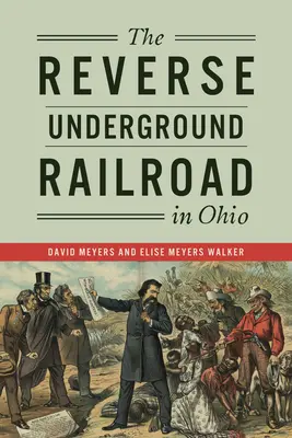 Spätná podzemná železnica v Ohiu - The Reverse Underground Railroad in Ohio