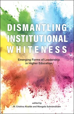 Dismantling Institutional Whiteness: Nové formy vedenia vo vysokoškolskom vzdelávaní - Dismantling Institutional Whiteness: Emerging Forms of Leadership in Higher Education
