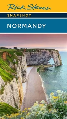 Rick Steves Snapshot Normandia - Rick Steves Snapshot Normandy