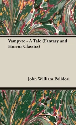 Vampýr - poviedka (Fantasy a hororová klasika) - Vampyre - A Tale (Fantasy and Horror Classics)