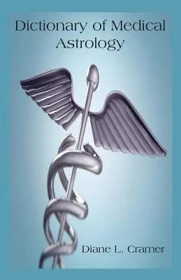 Slovník lekárskej astrológie - Dictionary of Medical Astrology