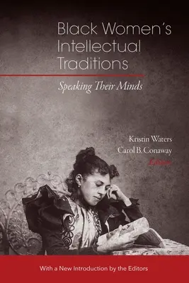 Intelektuálne tradície černošských žien: Hovoriť svoje názory - Black Women's Intellectual Traditions: Speaking Their Minds