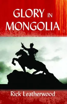 Sláva v Mongolsku* - Glory in Mongolia*