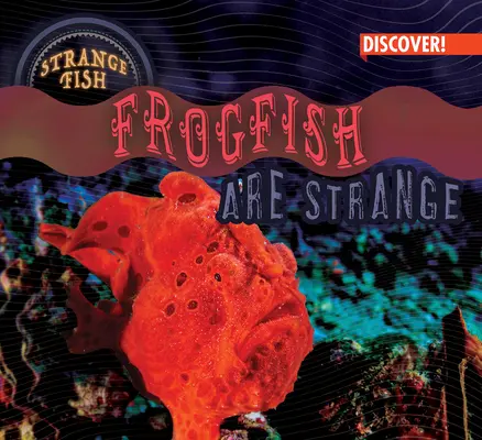 Žabky sú zvláštne - Frogfish Are Strange