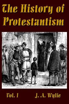 Dejiny protestantizmu I. diel - The History of Protestantism Vol. I