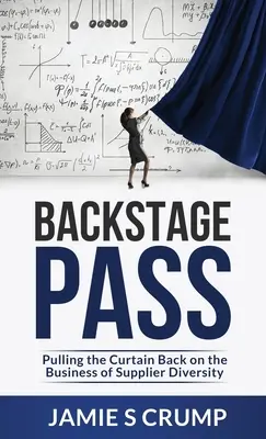 Vstup do zákulisia: Odhrnutie opony v oblasti diverzity dodávateľov - Backstage Pass: Pulling the Curtain Back on the Business of Supplier Diversity