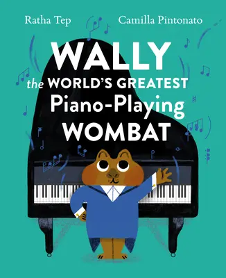 Wally, najväčší vombat hrajúci na klavír na svete - Wally the World's Greatest Piano-Playing Wombat