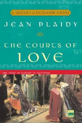 Dvory lásky: Príbeh Eleonóry Akvitánskej - The Courts of Love: The Story of Eleanor of Aquitaine