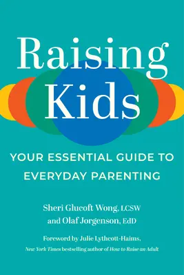 Výchova detí: Váš základný sprievodca každodennou výchovou - Raising Kids: Your Essential Guide to Everyday Parenting