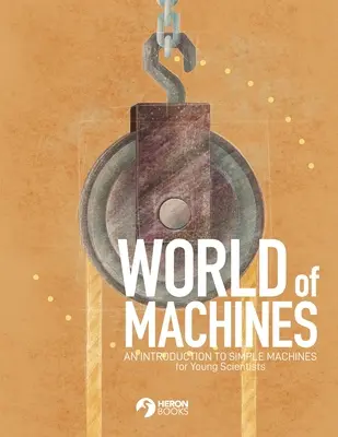 Svet strojov - Úvod do jednoduchých strojov - World of Machines -An Introduction to Simple Machines
