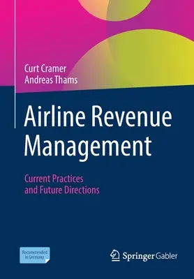 Riadenie príjmov leteckých spoločností: Súčasné postupy a budúce smery - Airline Revenue Management: Current Practices and Future Directions