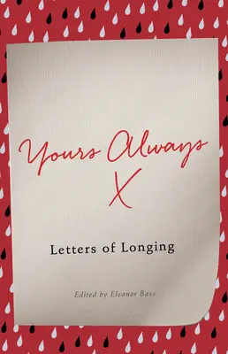 Tvoje vždy: Listy túžby - Yours Always: Letters of Longing