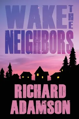 Prebudiť susedov - Wake the Neighbors