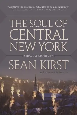 Duša stredného New Yorku: Príbehy zo Syrakúz - The Soul of Central New York: Syracuse Stories