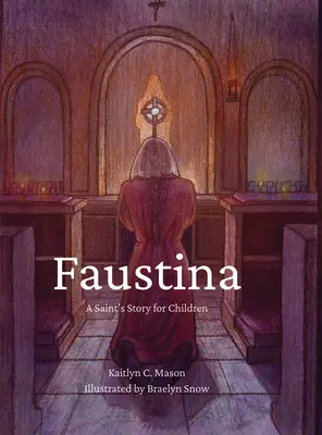 Faustína: Príbeh o svätých pre deti - Faustina: A Saints Story for Children