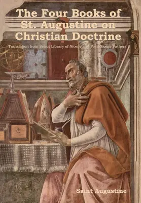 Štyri knihy svätého Augustína o kresťanskej náuke - The Four Books of St. Augustine on Christian Doctrine