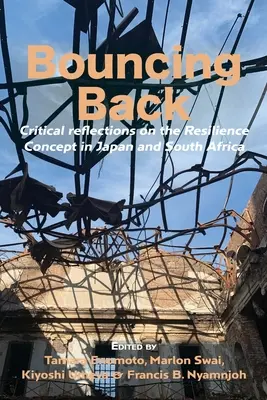 Bouncing Back: Kritické úvahy o koncepcii odolnosti v Japonsku a Južnej Afrike - Bouncing Back: Critical reflections on the Resilience Concept in Japan and South Africa