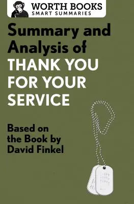 Zhrnutie a analýza knihy Ďakujeme za vašu službu: Na základe knihy Davida Finkela - Summary and Analysis of Thank You for Your Service: Based on the Book by David Finkel