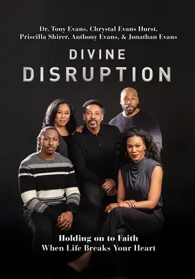 Božské narušenie: Vydržať s vierou, keď vám život láme srdce - Divine Disruption: Holding on to Faith When Life Breaks Your Heart