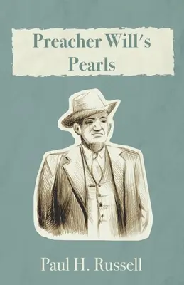 Perly kazateľa Willa - Preacher Will's Pearls